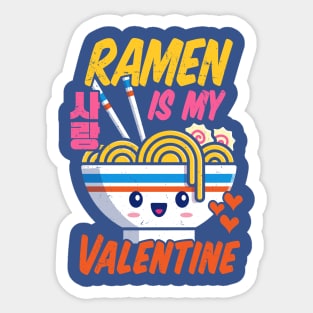 Ramen Is My Valentine Funny Kawaii Noodles Valentine's Day Sticker